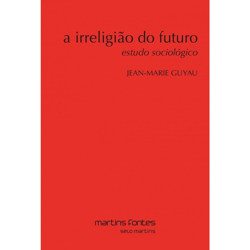 A Irreligião do Futuro: Estudo Sociológico