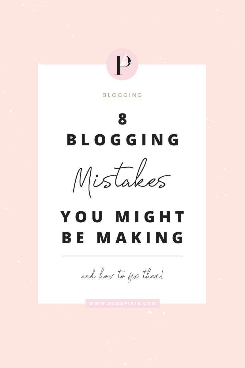 blogging mistakes blog Blogger tips advice
