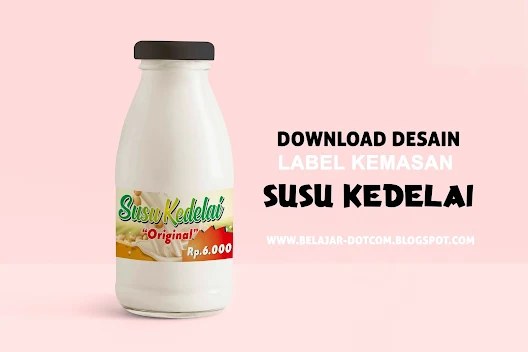 Download Desain Label Kemasan Susu Kedelai