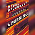 A Burning By Megha Majumdar ( Review )