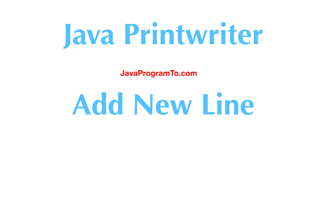 Java Printwriter New Line