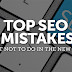 10 Common SEO Mistakes You Must Avoid While Blogging