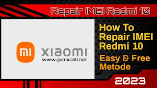Repair IMEI Xiaomi Redmi 10: A Complete Guide