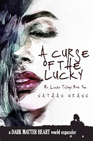 A Curse of the Lucky (Mr. Lucky Trilogy Book 1) by Nathan Wrann