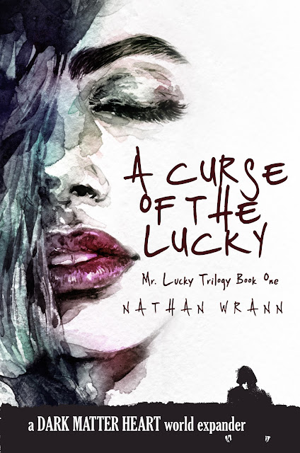 A Curse of the Lucky (Mr. Lucky Trilogy Book 1) by Nathan Wrann