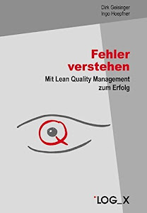 Fehler verstehen: Mit Lean Quality Management zum Erfolg