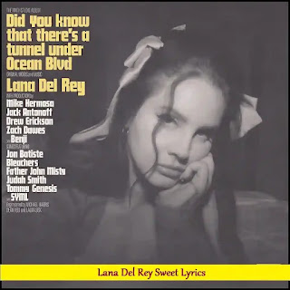 Lyrics Of Sweet Lana Del Rey