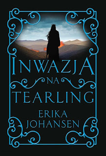  ,,Inwazja na Tearling" Erika Johansen 