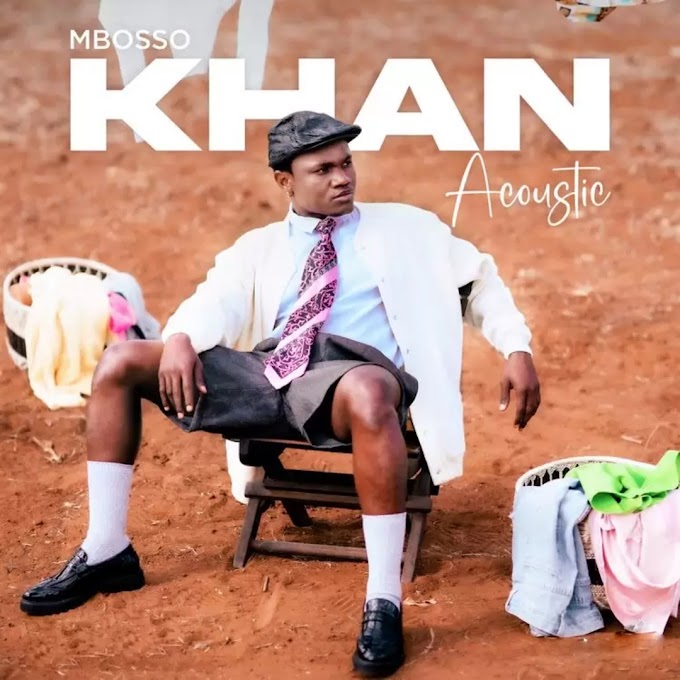 Download Full Ep : Mbosso - Khan Acoustic Ep