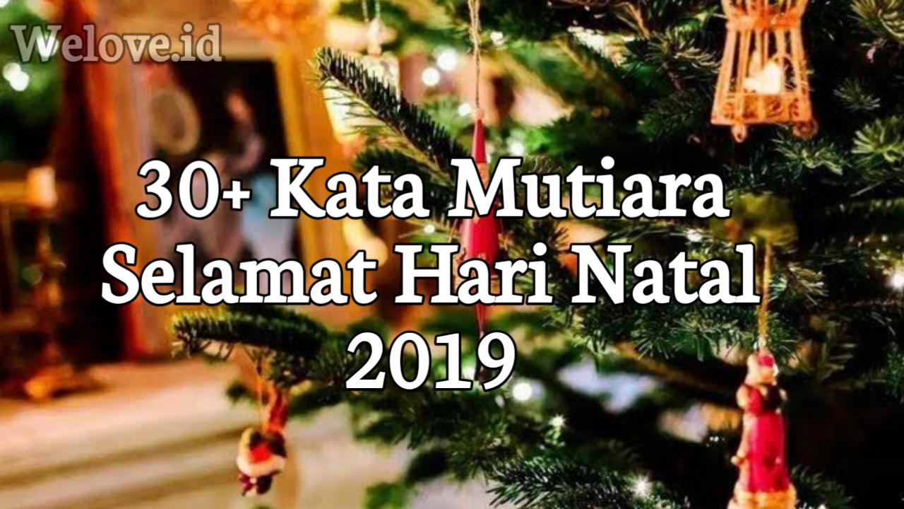30 Kata Mutiara Selamat Hari Natal 2019