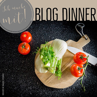 Blog Dinner -Rezepte Sammlung von Bloggern