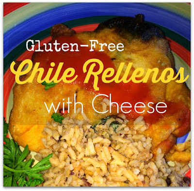 gluten free chile rellenos with cheese Favorite Family Recipes