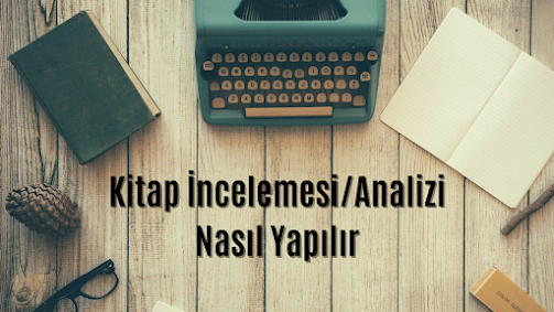 Kitap incelemesi nasıl yapılır?