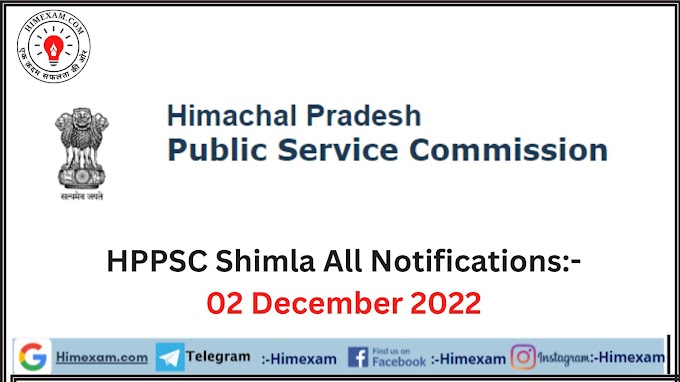  HPPSC Shimla All Notifications:- 02 December 2022