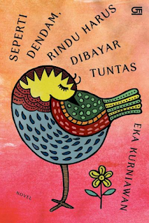 Novel Seperti Dendam, Rindu Harus Dibayar Tuntas By Eka Kurniawan PDF Full Episode