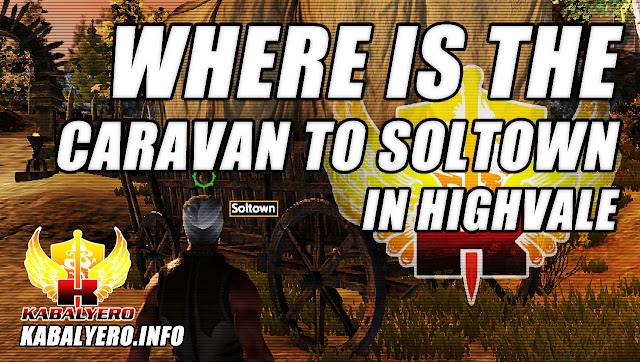 Where Is The Caravan To Soltown In Highvale? ★ Shroud Of The Avatar Release 32