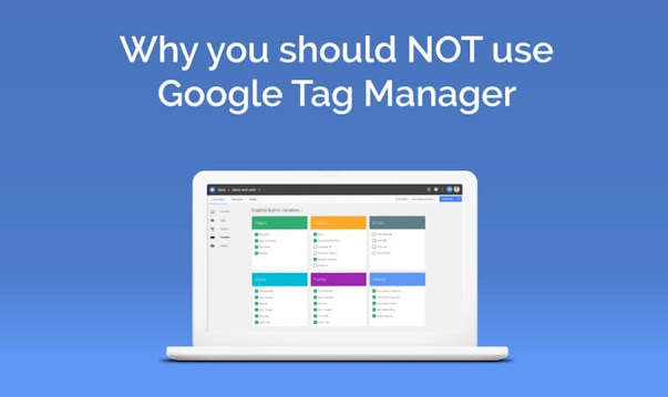 Why not to use Google Tag Manager?