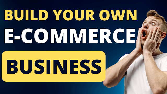 BUILD YOUR OWN E-COMMERCE ONLINE STORE AND SELL YOUR PRODUCTS