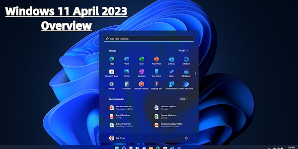 Windows 11 April 2023 complete Overview