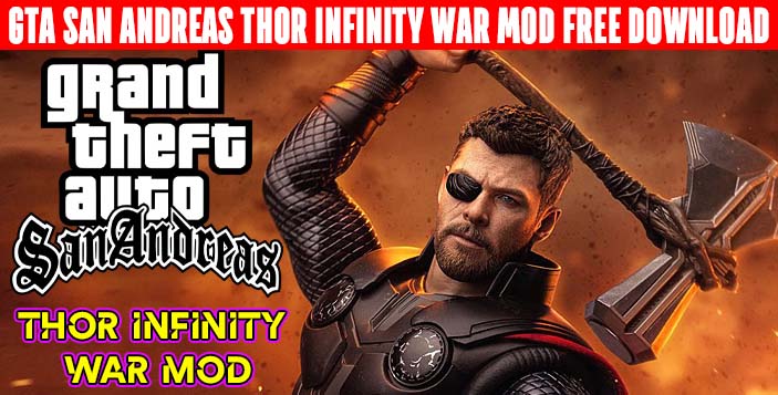 GTA San Andreas Thor Infinity War Mod With New Super Powers Free Download,Download GTA SA THOR INFINITY WAR MOD,