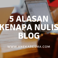 Day 1: 5 Alasan Kenapa Menulis Blog