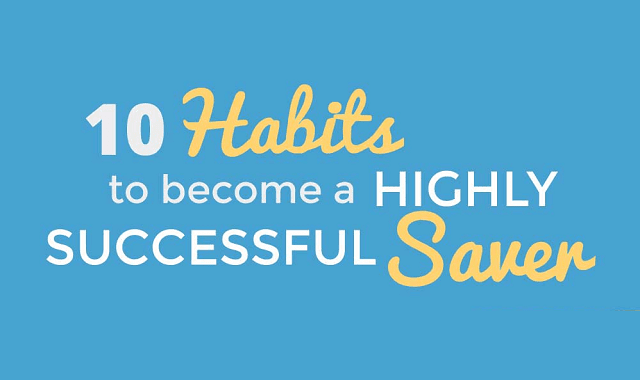 10 Habits To Become a Highly Successful Saver