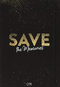 Save the Memories: Das Bullet Journal für deine Pläne, Ziele und Träume