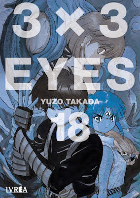 Reseña de 3×3 EYES (3x3 Ojos) vol. 18 de Yuzo Takada. - Ivrea