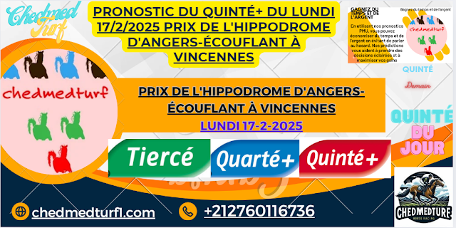 Pronostic du Quinté+ du Lundi 17/2/2025 Prix de l'Hippodrome d'Angers-Écouflant à Vincennes
