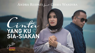 Cinta Yang Ku Sia-Siakan - Andra Respati feat. Gisma Wandira