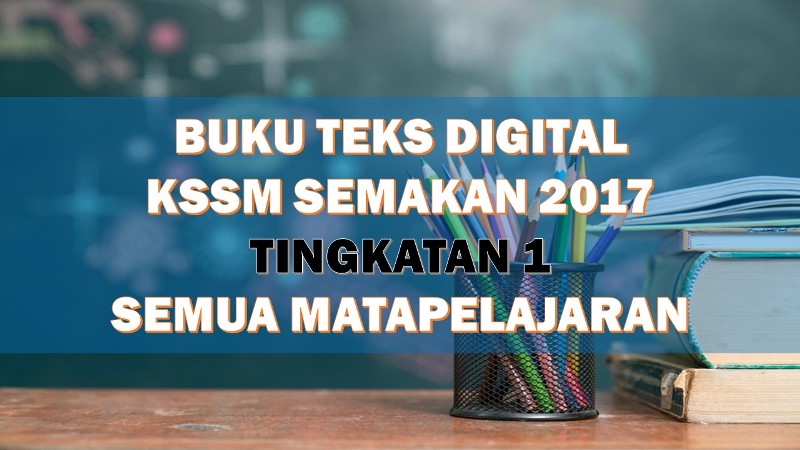 Buku Teks Digital KSSM Semakan 2017 Tingkatan 1 Semua ...