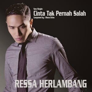 Ressa Herlambang - Cinta Tak Pernah Salah