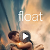 Download FULL-Movie  and Watch Now: Float [2024 film]