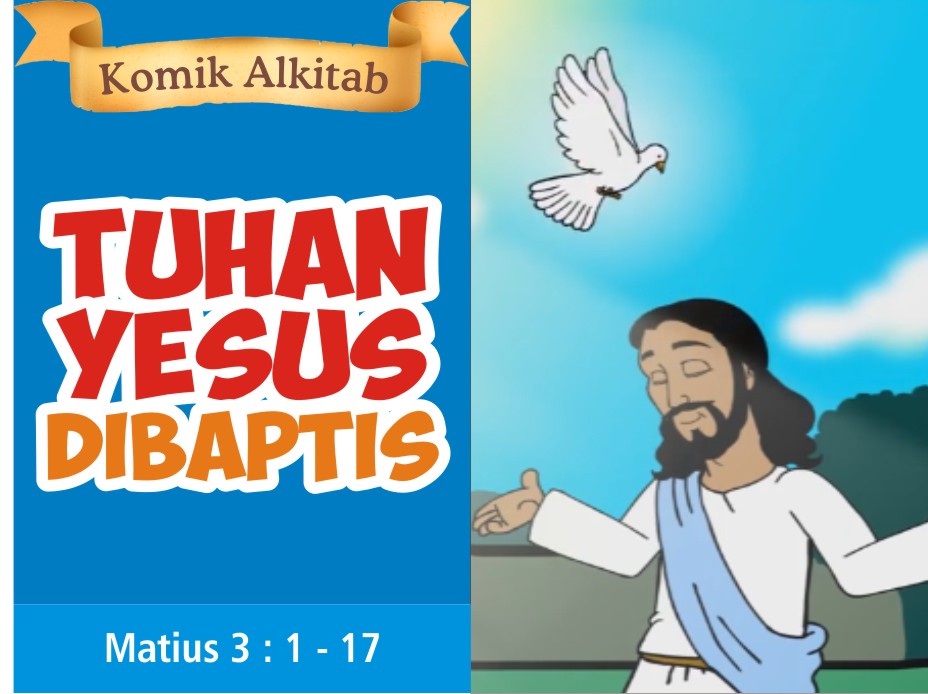 Komik Alkitab Anak Tuhan Yesus Dibaptis