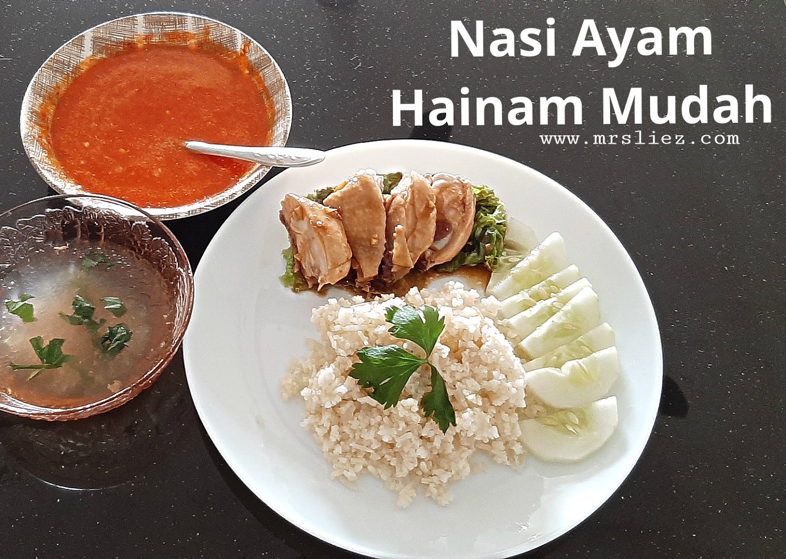 Resepi Mudah Nasi Ayam Hainan - www.mrsliez.com