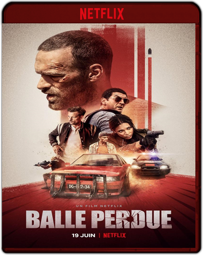 Balle Perdue [Lost Bullet] (2020) 1080p NF WEB-DL Dual Latino-Francés [Subt. Esp] (Acción. Thriller)