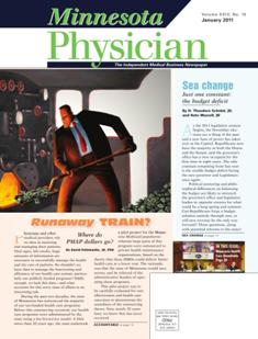 Minnesota Physician 24-10 - January 2011 | TRUE PDF | Mensile | Professionisti | Medicina | Management
Minnesota Physician is an indipendent, controlled-circulation newspaper.
It covers the business of healthcare, featuring timely, regional reports on news and competitive issues, and lively profiles of local medical leaders. We also offer special reports on industry concerns and in-depth analysis of strategies and decisions affecting the practice of medicine in the upper Midwest. Minnesota Physician is not affiliated with any state, country or specialty medical association.