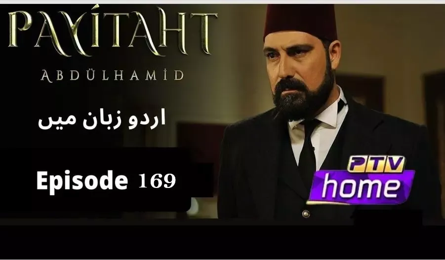 Sultan Abdul Hamid,Sultan Abdul Hamid Episode 169 in urdu,Payitaht abdul hamid in urdu ptv,Sultan Abdul Hamid Episode 169 in urdu by PTV,