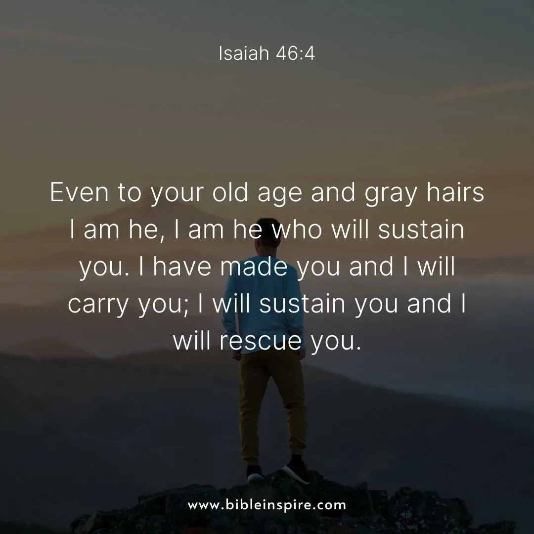 encouraging bible verses for hard times, isaiah 46:4 i will sustain you and rescue you, sustaining love