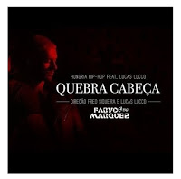 Dj Fabyo Marquez Hungria Hip Hop - feat. Lucas Lucco - Quebra Cabeça (Fabyo Marquez - Tribal Remix)