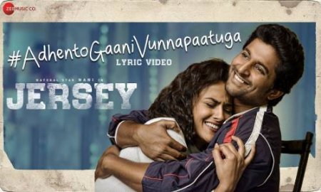 Adhento Gaani Vunnapaatuga Song Lyrics - Jersey |Nani |Shraddha Srinath