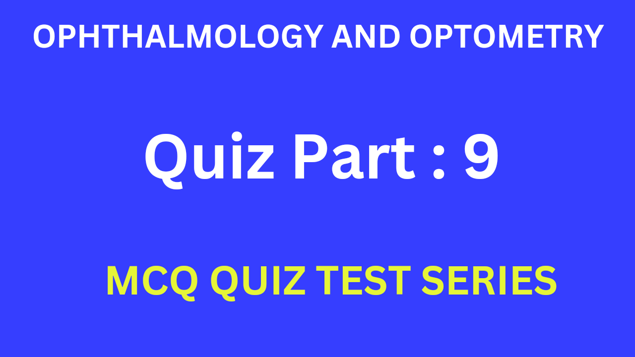 Optometry quiz test -9 for preparation of DHS Exam