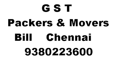 gst packers and movers bills for claim in chennai