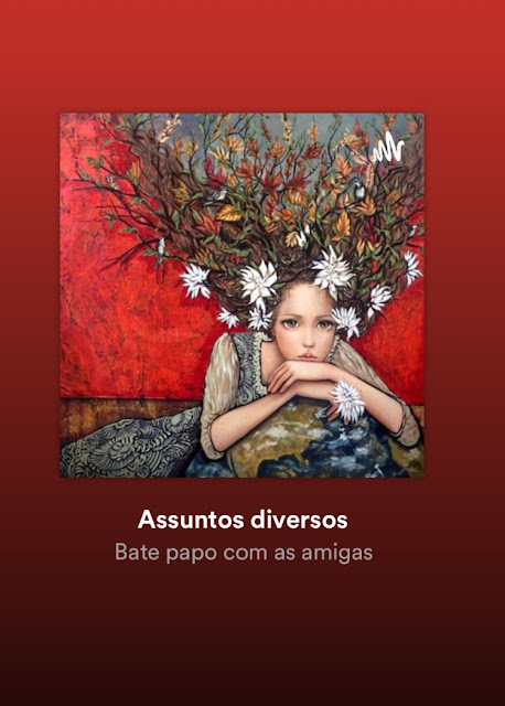 Podcast Bate papo com as amigas: Assuntos diversos.