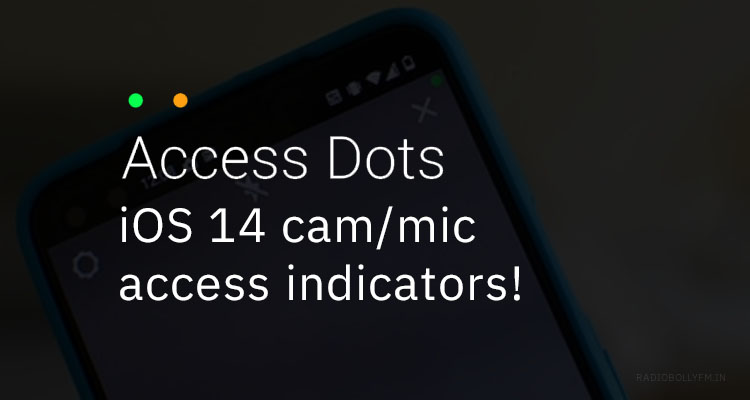 Access Dots - iOS 14 camera and mic access indicators now in Android, iPhone access dot, iPhone green dot, iPhone orange dot