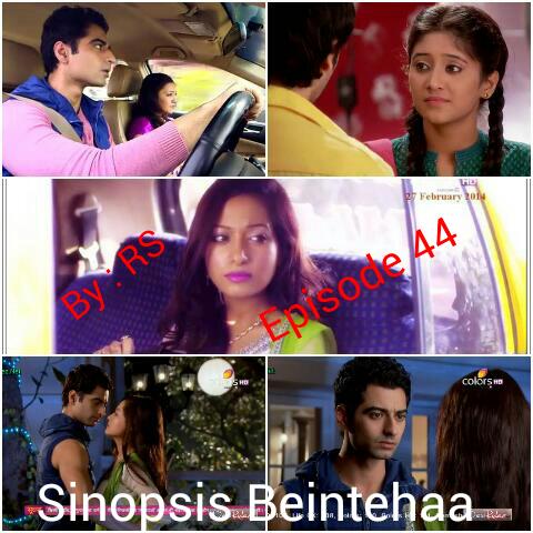 Sinopsis Beintehaa Episode 44