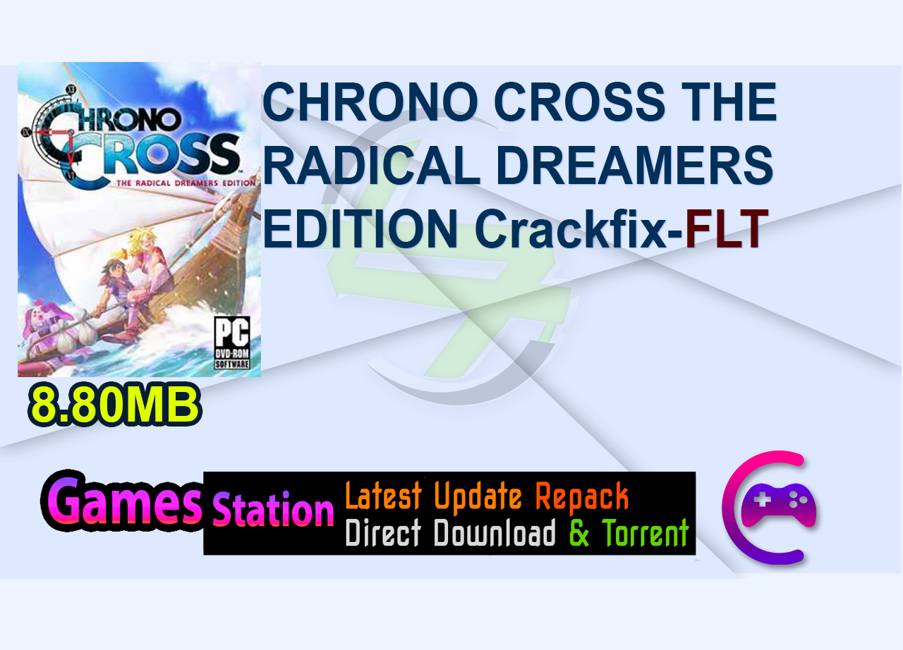 CHRONO CROSS THE RADICAL DREAMERS EDITION Crackfix-FLT