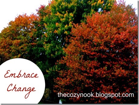Embrace Change - The Cozy Nook