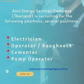 East Energy Services Company (Thailand) is recruiting for the following positions, several positions.