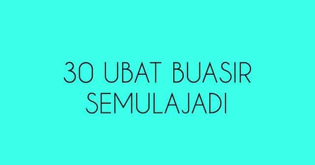 30 Ubat Buasir Semula Jadi dan Pelega Kesakitan di Rumah 